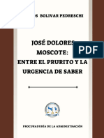 José Dolores Moscote - Entre El Prurito y La Urgencia de Saber - BOLÍVAR PEDRESCHI, Carlos - 2023