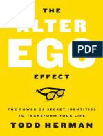 The Alter Ego Effect The Power of Secret Identities to Transform Your Life - Todd Sherman.