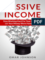 Passive Income Stop Working Hard For Your Money and Let Your Money Work Hard For You (Omar Johnson)