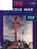 The Cold War Superpower Relations, 1945-1989 (Josh Brooman)