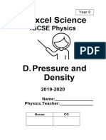 D. Pressure and Density