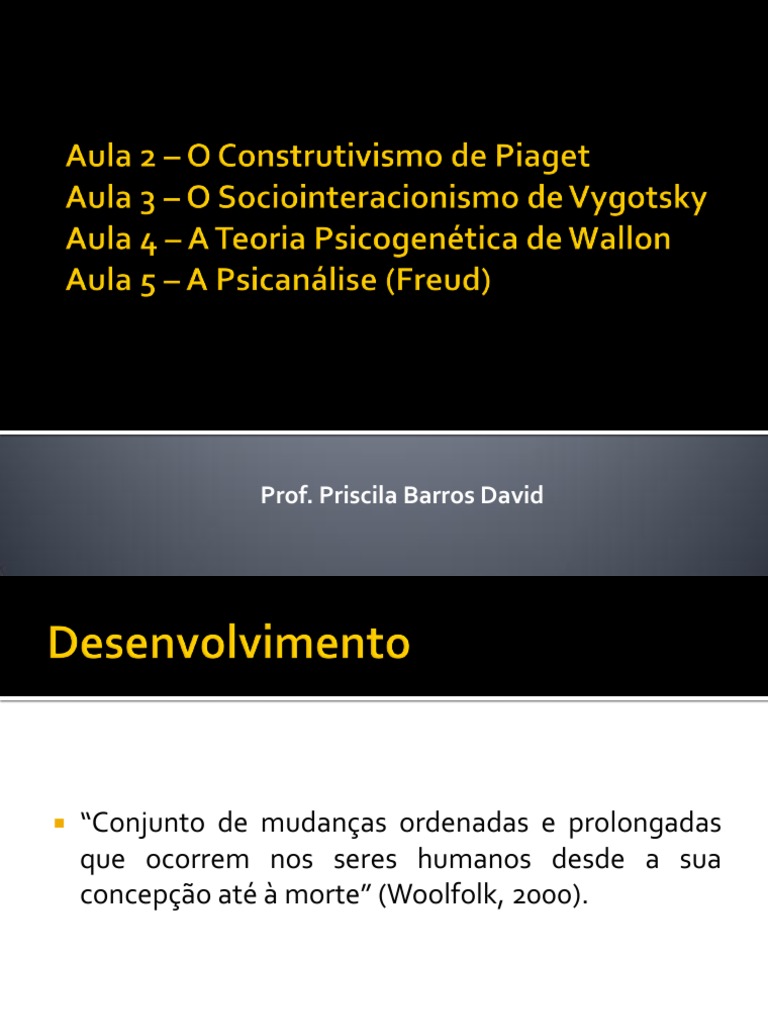 Aulas 2 3 4 5 Skinner Piaget Vygotsky Wallon E Freud Aprendizado Psicologia E Ciencia Cognitiva