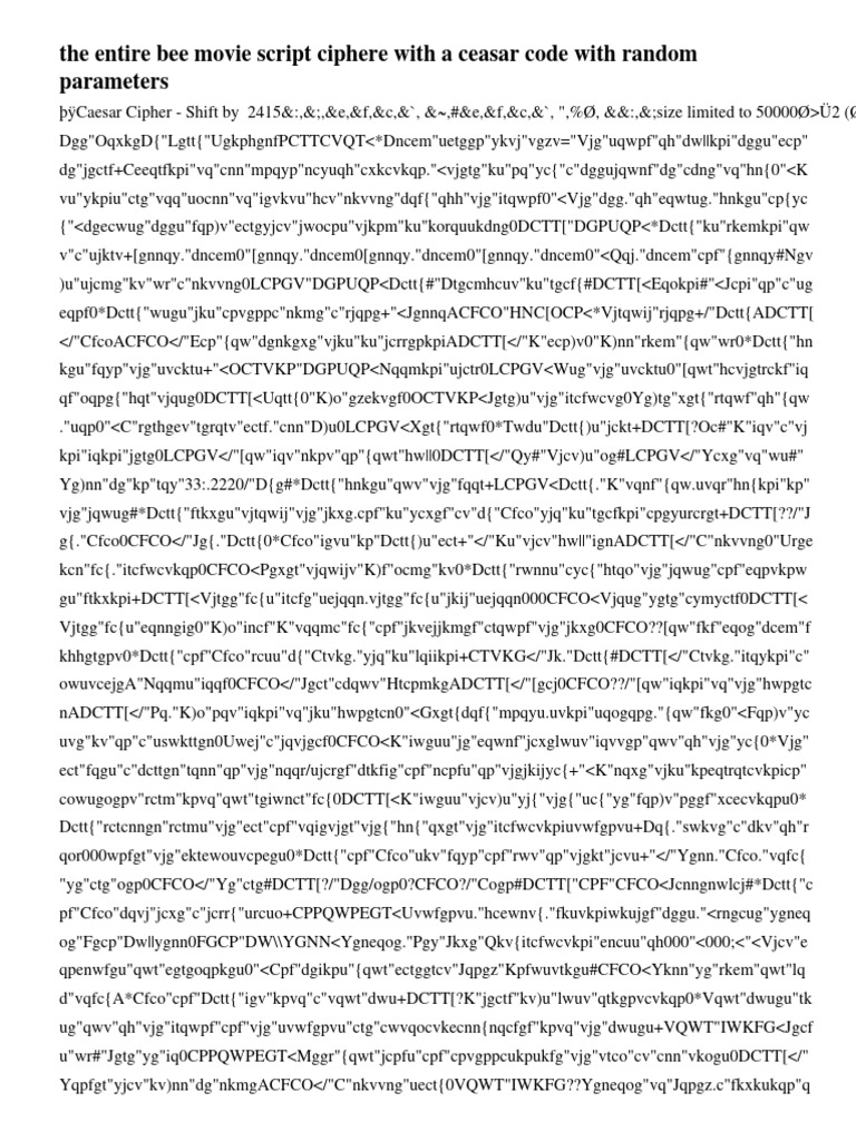 The entire bee movie script ciphere with a ceasar code with random