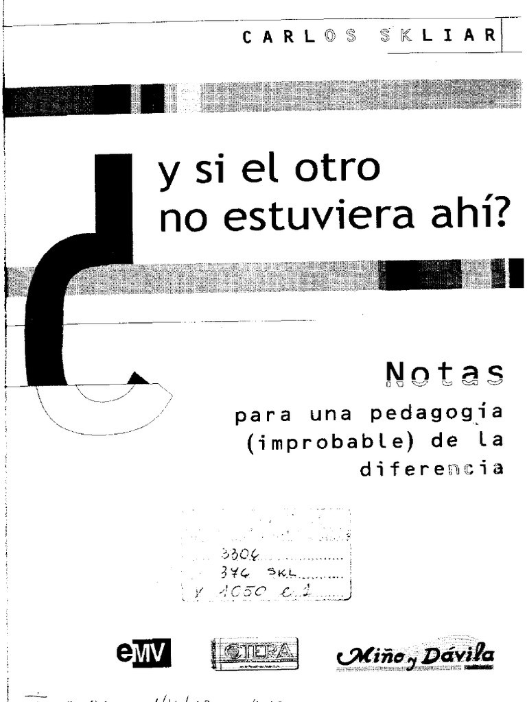 SKLIAR Carlos Y SI EL OTRO NO ESTUVIERA Cap IV 1 | PDF