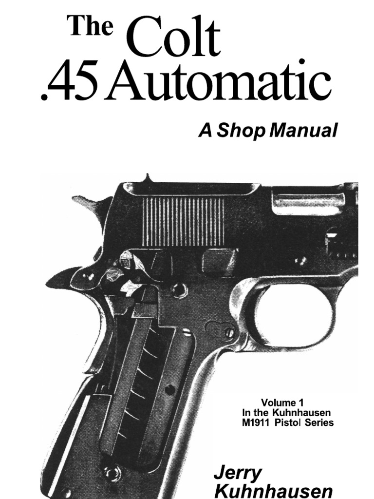 ああ様　ホワイト1 The Colt 45 Automatic - A Shop Manual (Vol 1) | PDF