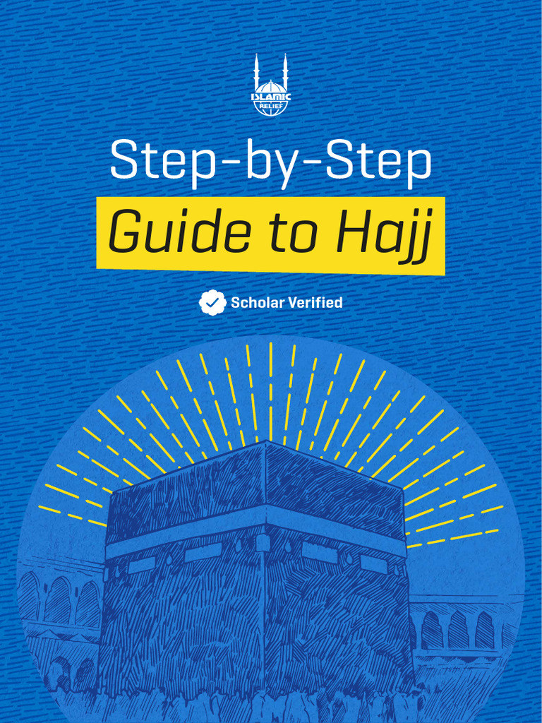 Step By Step Guide To Hajj Islamic Relief Uk Pdf Hajj Islamic Ethics