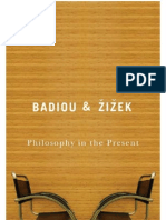 Philosophy in the Present Zizek Badiou