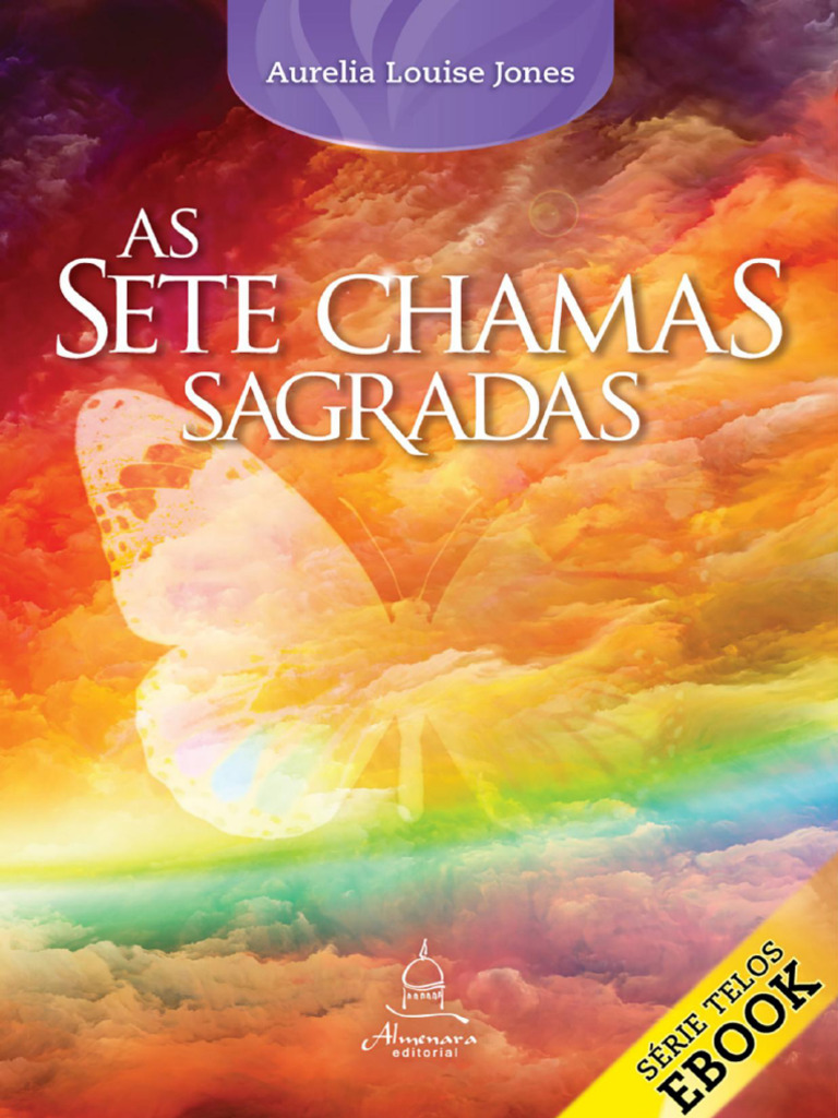 As Sete Chamas Sagradas (Aurelia Louise Jones) (ZLibrary) PDF