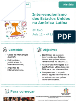 Intervencionismo Dos Estados Unidos Na América Latina: Aula 12 - 4º Bimestre