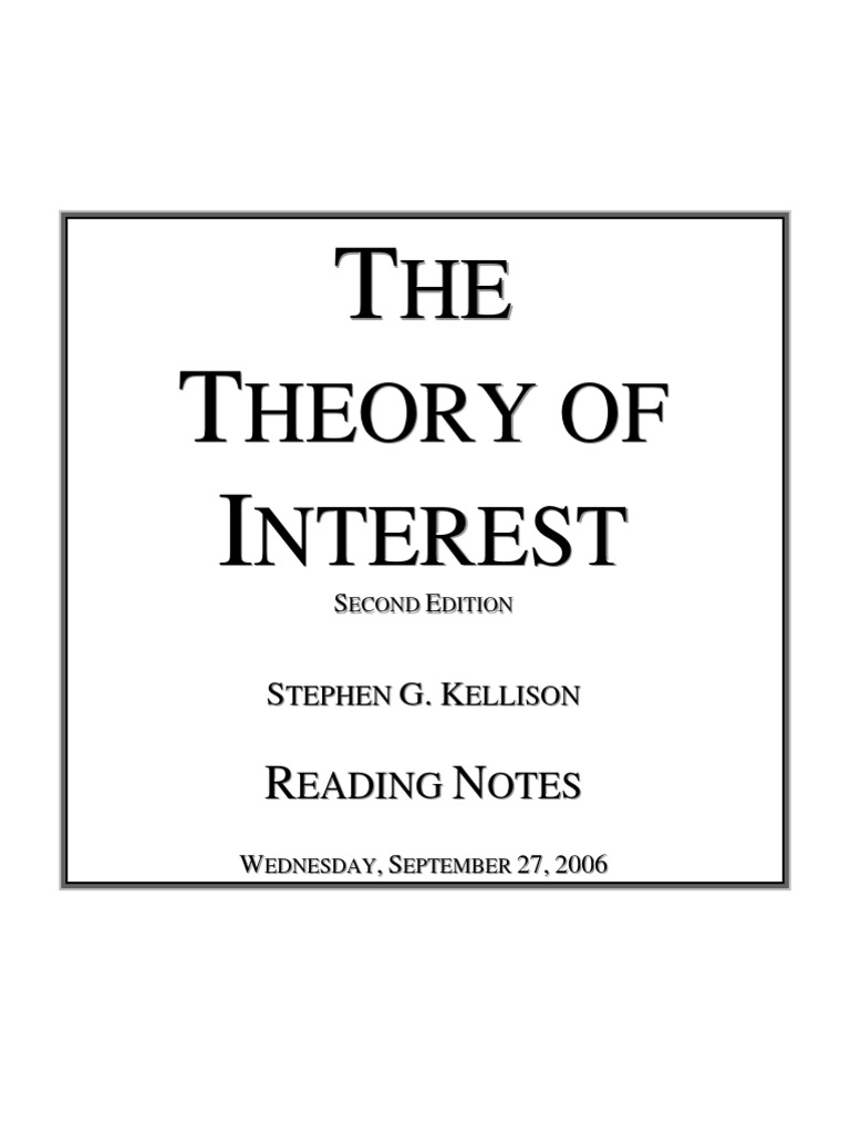 The Theory of Interest Kellison Reading Notes | PDF | Discounting | Interest