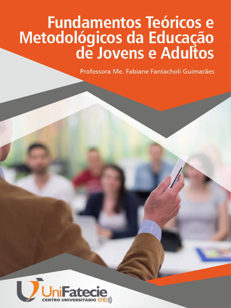 Fundamentos Teóricos e Metodológicos Da Educação de Jovens e Adultos ...