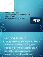 Name - Ankit Yadav University Enrollment No-03150102019 Subject - POM Assingment On - STAFFING