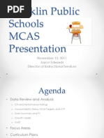 Franklin Public Schools Mcas Presentation: November 15, 2011 Joyce Edwards Director of Instructional Services