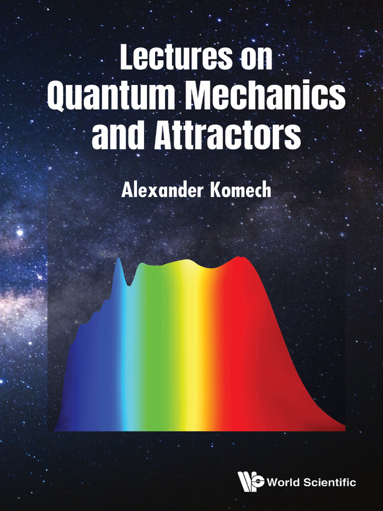 Alexander Komech Lectures On Quantum Mechanics And Attractors World 