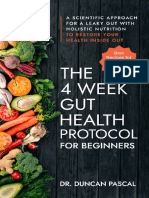 The 4-Week Gut Health Protocol For Beginners Scientific Approach For A Leaky Gut With Holistic Nutrition To Restore Your... (Duncan Pascal) (Z-Library)