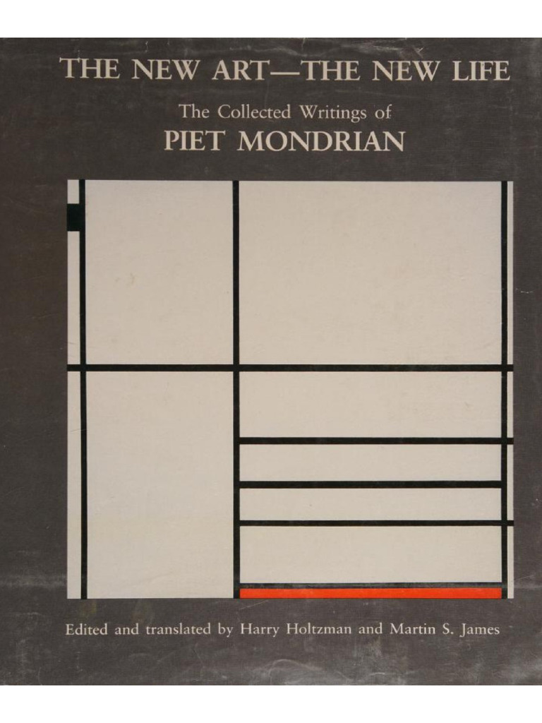希少　The New Art - The New Life The New Art--the New Life: The Collected Writings Of Piet Mondrian