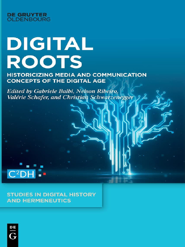 Digital Roots - Historicizing Media and Communication - Gabriele Balbi ...