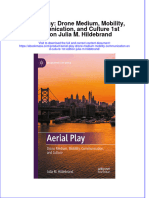 Textbook Ebook Aerial Play Drone Medium Mobility Communication and Culture 1St Edition Julia M Hildebrand All Chapter PDF
