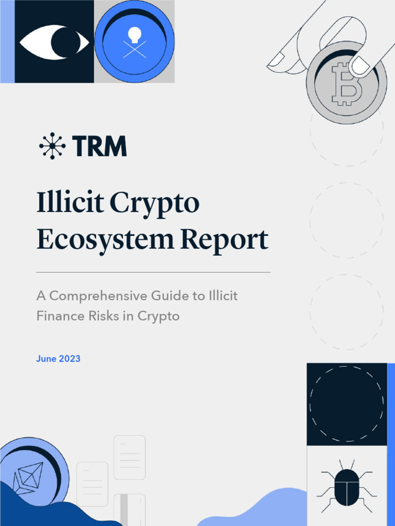 Illicit Crypto Ecosystem Report 1702100150 | PDF | Cryptocurrency |  Cybercrime