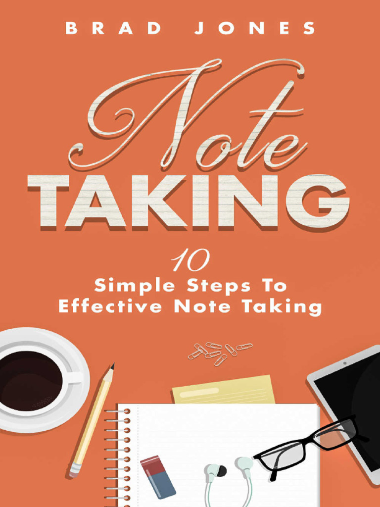 Note Taking - 10 Simple Steps To - Brad Jones | PDF | Career & Growth