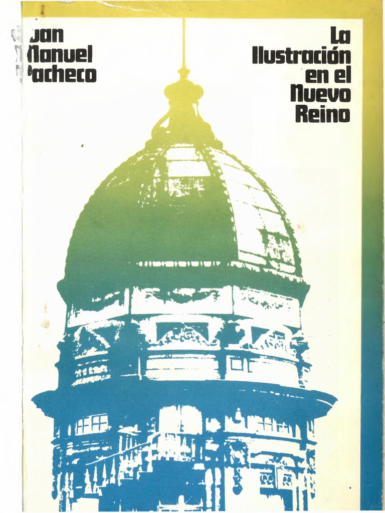 La Ilustraci n En El Nuevo Reino Juan Manuel Pacheco S J PDF 