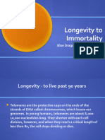 Longevity To Immortality