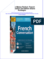 Textbook Ebook Practice Makes Perfect French Conversation 3Rd Edition Eliane Kurbegov All Chapter PDF