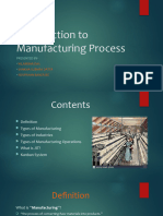 Introduction To Manufacturing Process: Presented by