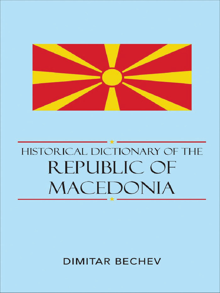 Historical Dictionary of The Republic of Macedonia Historical  