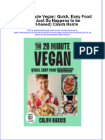Textbook Ebook The 20 Minute Vegan Quick Easy Food That Just So Happens To Be Plant Based Calum Harris All Chapter PDF