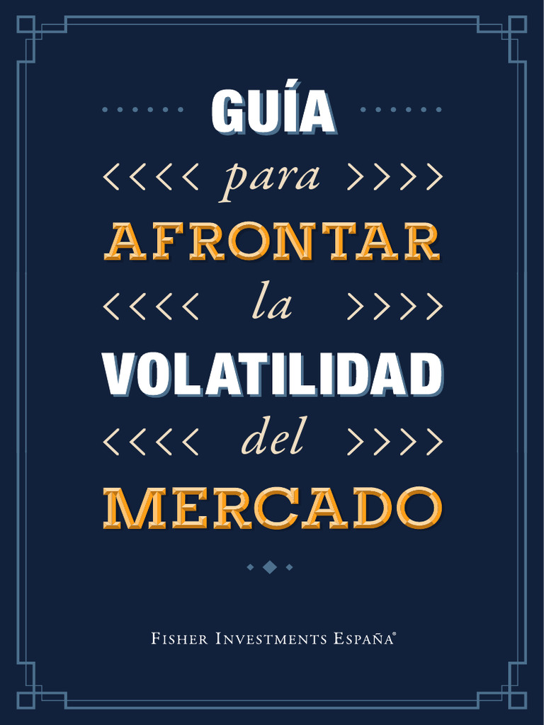 Guia para Afrontar La Volatilidad Del Mercado - 81720 | PDF ...