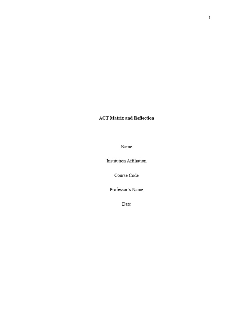 ACT Matrix and Reflection 1 | PDF | Goal | Feeling
