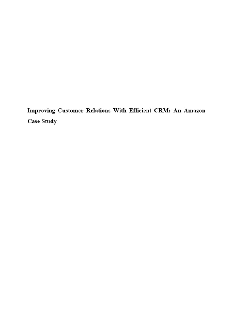 Improving customer relations with efficient crm an amazon case study