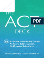 Timothy Gordon - Jessica Borushok - The ACT Deck - 55 Acceptance & Commitment Therapy Practices To Build Connection, Find Focus and Reduce Stress-PESI Publishing (2019)