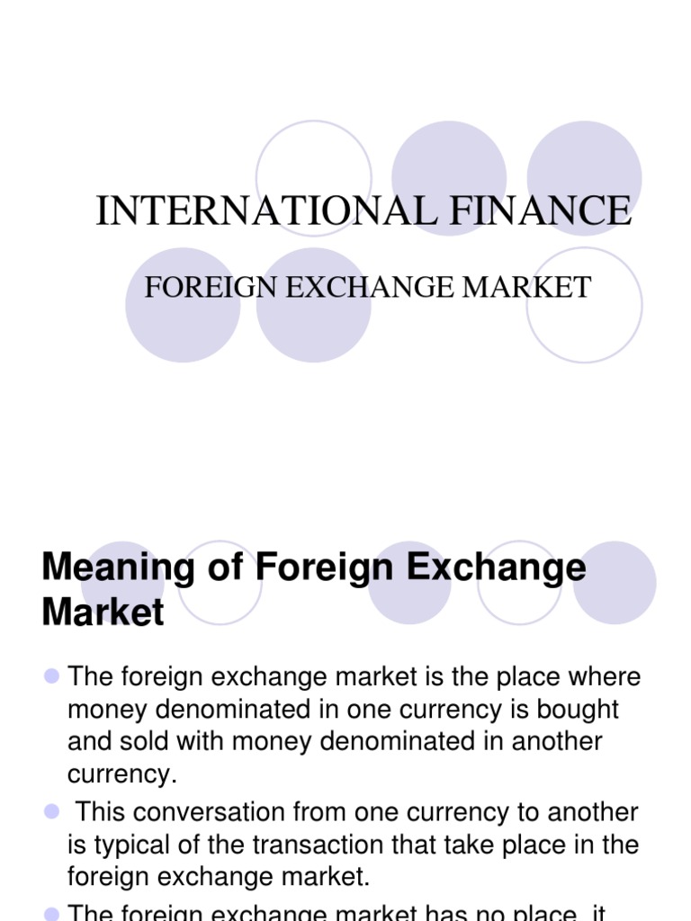 International Finance: Foreign Exchange Market | PDF | Foreign Exchange ...