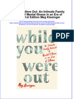 Read online textbook While You Were Out An Intimate Family Portrait Of Mental Illness In An Era Of Silence 1St Edition Meg Kissinger ebook all chapter pdf