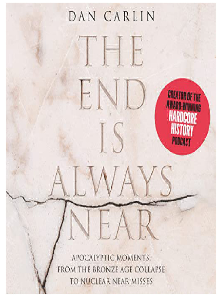 theendisalwaysnearapocalypticmomentsfromthebronzeagedancarlin PDF Books