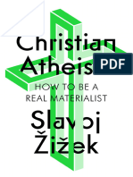 Christian Atheism How to Be a Real Materialist by Slavoj Žižek