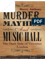 Anthony Barry Murder Mayhem and Music Hall The Dark Side of Victorian London I B Tauris Co LTD