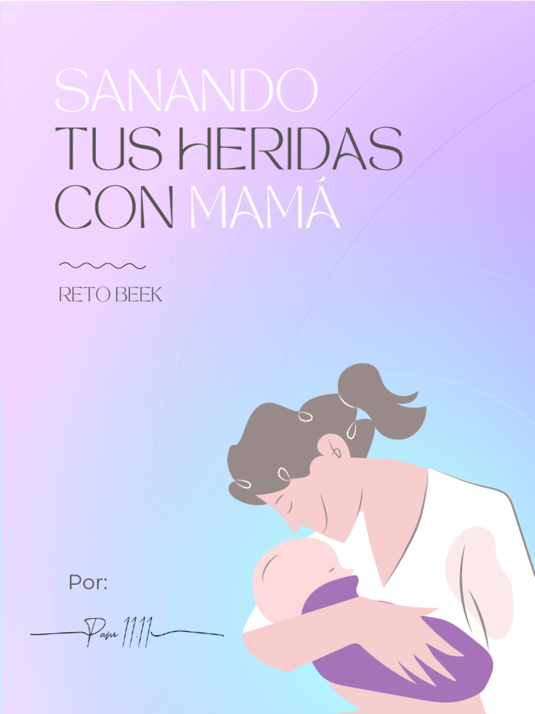 Sanando Heridas Emocionales con Mamá | PDF | Las emociones | Amor