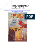 Download pdf A History Of The Future Prophets Of Progress From H G Wells To Isaac Asimov Peter J Bowler ebook full chapter 