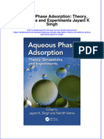 Download textbook Aqueous Phase Adsorption Theory Simulations And Experiments Jayant K Singh ebook all chapter pdf 