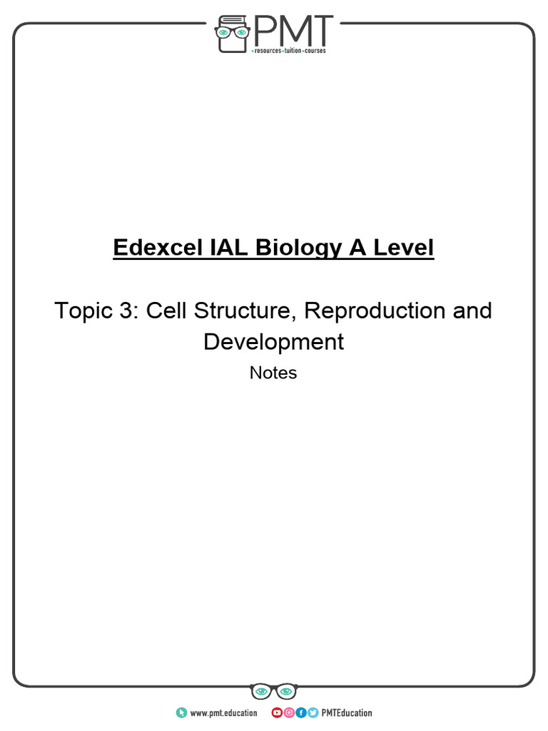 Summary notes topic 3 cell structure reproduction and development