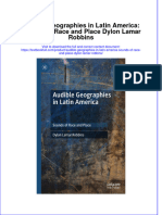 PDF Audible Geographies in Latin America Sounds of Race and Place Dylon Lamar Robbins Ebook Full Chapter