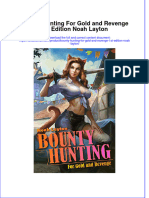 Full Chapter Bounty Hunting For Gold and Revenge 1St Edition Noah Layton PDF