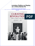 Textbook Curating Revolution Politics On Display in Mao S China Denise Ho Ebook All Chapter PDF