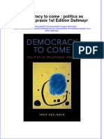 Textbook Democracy To Come Politics As Relational Praxis 1St Edition Dallmayr Ebook All Chapter PDF