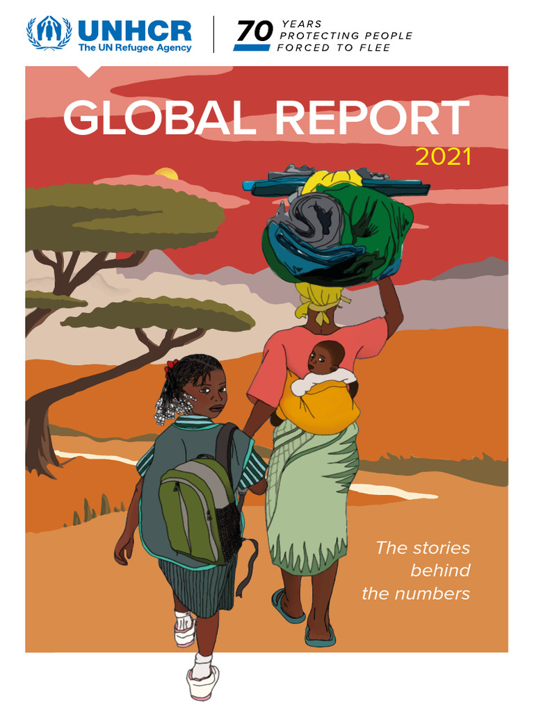 UNHCR Global Report 2021 | PDF | United Nations High Commissioner For ...