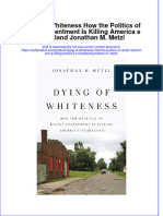 Download textbook Dying Of Whiteness How The Politics Of Racial Resentment Is Killing America S Heartland Jonathan M Metzl ebook all chapter pdf 