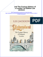 Full Chapter Dickensland The Curious History of Dickens S London 1St Edition Lee Jackson PDF